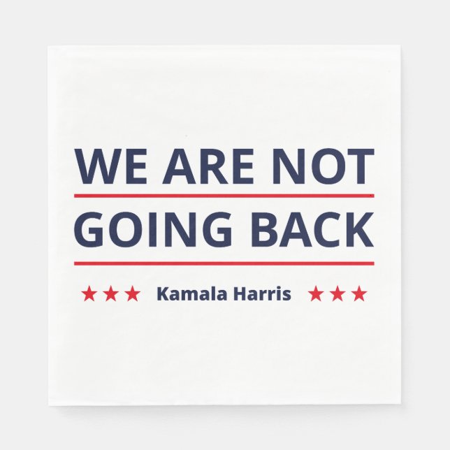 Serviette En Papier Kamala Harris - Nous Ne Retournons Pas II (Devant)