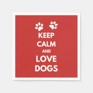 Serviette En Papier Keep calm and love dogs