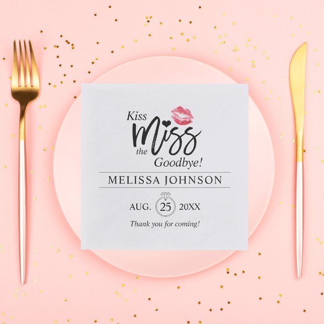 Serviette En Papier Kiss Miss Goodbye Bachelorette Fête des mariées (Créateur téléchargé)