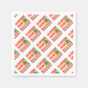 Serviette En Papier La Guyane selon Macron est une île