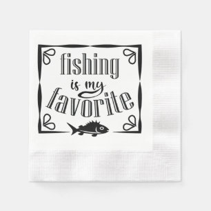 Serviette En Papier La pêche est ma citation préférée