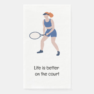 Serviette En Papier La vie de tennis est meilleure sur le court de ten