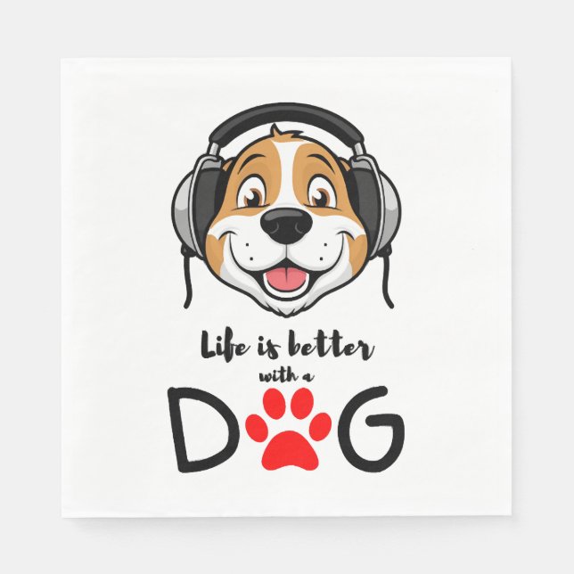 Serviette En Papier la vie est meilleure avec un chien (Devant)