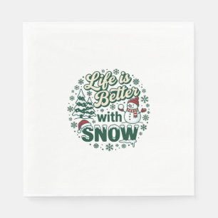 Serviette En Papier La vie est meilleure neige Noël bonhomme de neige