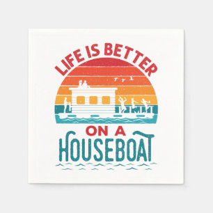 Serviette En Papier La vie est meilleure sur un bateau à la maison