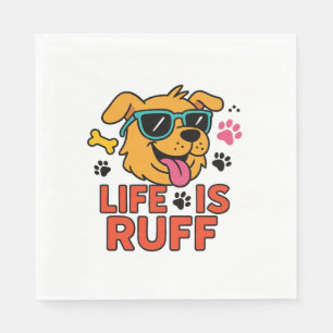 Serviette En Papier La Vie Est Ruff - Drôle Drôle Dogue