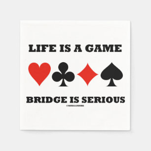 Serviette En Papier La Vie Est Un Pont De Jeu Est Sérieux (Quatre Cost