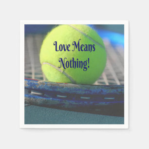 Serviette En Papier L'amour du tennis ne signifie rien ! Motivant et