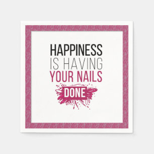 Serviette En Papier Le Joli Bonheur Est De Faire Faire Faire Vos Ongle