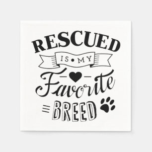 Serviette En Papier Le slogan Rescued est mes serviettes préférées 