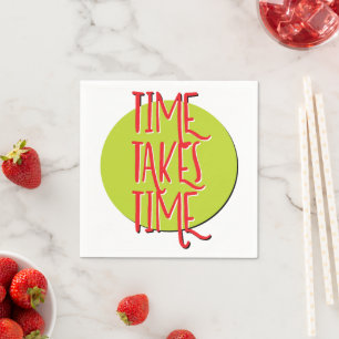 Serviette En Papier Le temps prend du temps Slogan de rétablissement