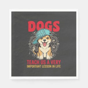 Serviette En Papier Les chiens nous enseignent une leçon très importan