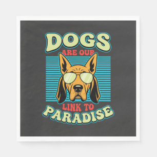 Serviette En Papier Les chiens sont notre lien vers le paradis Retro V