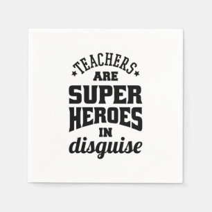 Serviette En Papier Les Enseignants Sont De Super Héros En Disque