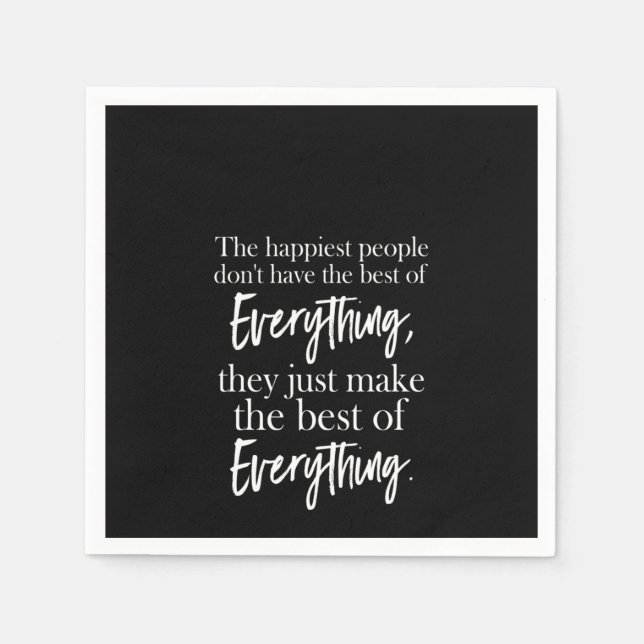 Serviette En Papier les gens les plus heureux n'ont pas le meilleur de (Devant)