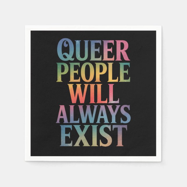 Serviette En Papier Les gens queer existeront toujours Ally LGBTQIA Pr (Devant)