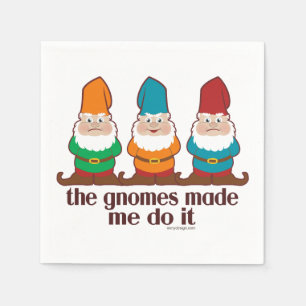 Serviette En Papier Les gnomes m'ont incité à le faire