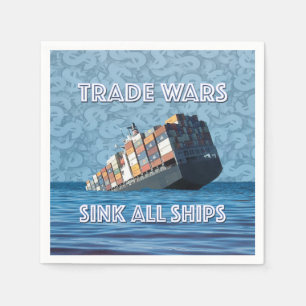 Serviette En Papier Les Guerres commerciales coulent tous les navires