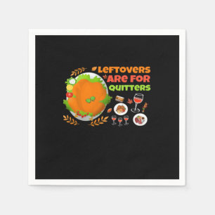 Serviette En Papier Les Restes Sont Pour Les Quitters Drôle Nourriture