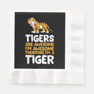 Serviette En Papier Les Tigres Sont Magnifiques. Je suis génial Donc j