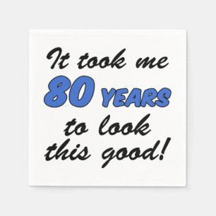 Serviette En Papier M'a pris que 80 ans regardent ce de bonnes