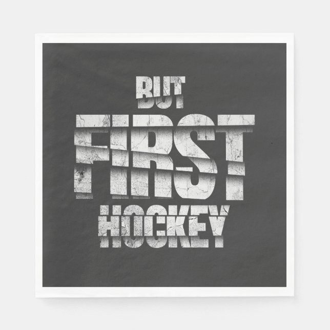Serviette En Papier Mais d'abord le hockey – Conception de citation am (Devant)