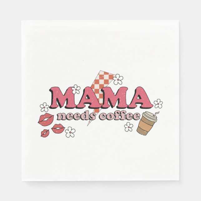 Serviette En Papier Mama a besoin de café (Devant)