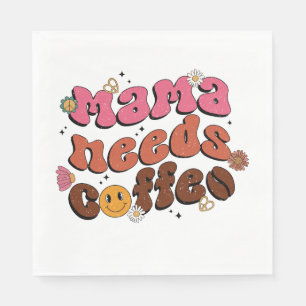 Serviette En Papier Maman a besoin de café