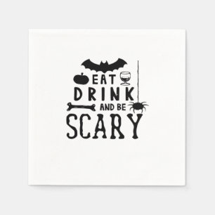 Serviette En Papier Manger Boire Et Être Effrayant Citation Halloween