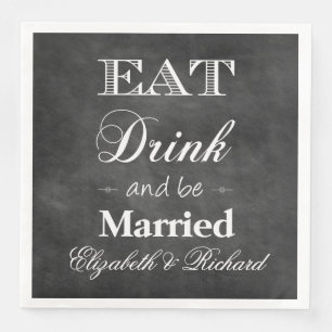 Serviette En Papier Manger, boire et être marié Chalkboard Mariage