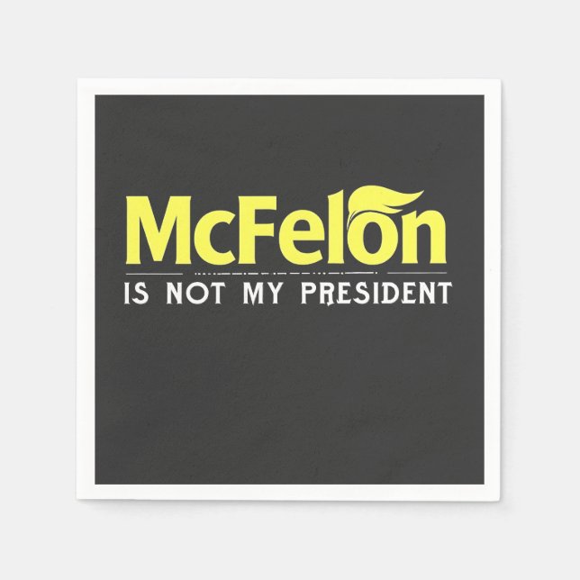 Serviette En Papier McFelon n'est pas mon président (Devant)