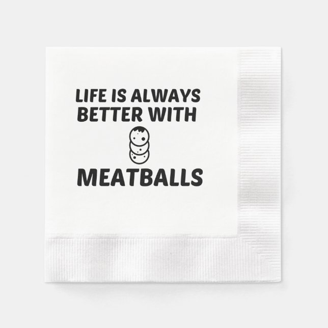 SERVIETTE EN PAPIER MEATBALLS LA VIE EST MEILLEURE (Devant)