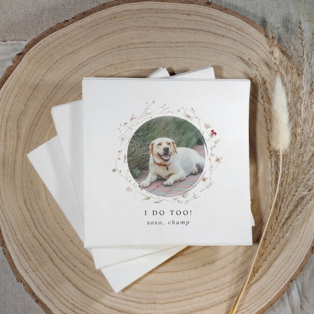 Serviette En Papier Modern Cute I Do Too Pet Photo Wedding (Modern floral wedding napkins featuring pet portrait with editable “I do too” phrase and wildflowers)