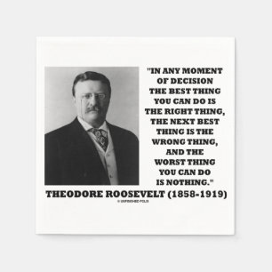 Serviette En Papier Moment de Theodore Roosevelt de la meilleure chose