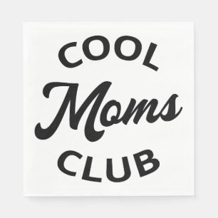 Serviette En Papier Moms Club cool I