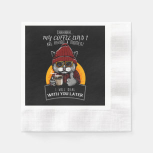 Serviette En Papier Mon café et moi avons un moment que je vais traite