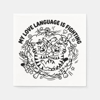 Serviette En Papier Mon Langage D'Amour Est De Se Battre - Chats De Co