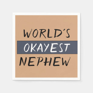 Serviette En Papier Mondes Okayest Nephew Funny