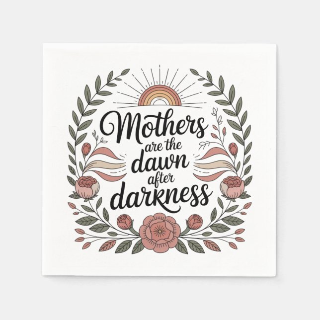 Serviette En Papier Mothers Are The Dawn After Darkness (Devant)