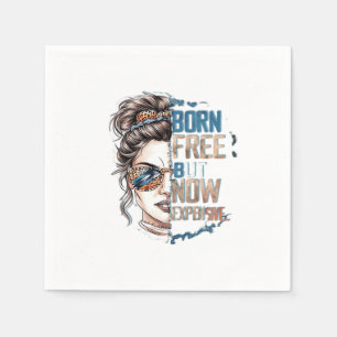 Serviette En Papier Né libre mais maintenant cher - Messy Bun Woman
