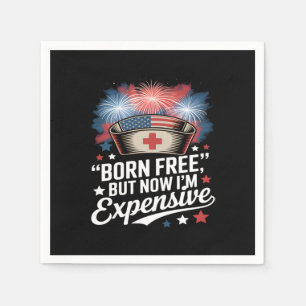 Serviette En Papier Né libre mais maintenant je suis cher 4 juillet in