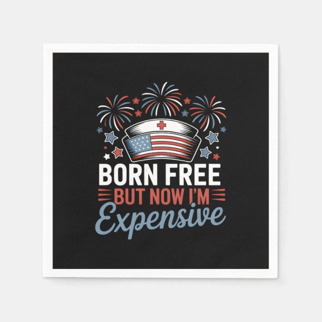 Serviette En Papier Né libre mais maintenant je suis cher 4 juillet in (Devant)