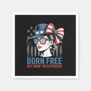 Serviette En Papier Né libre mais maintenant je suis cher drapeau amér