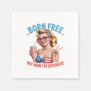 Serviette En Papier Né libre mais maintenant je suis cher Fête de l'In
