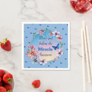 Serviette En Papier Ne quittez pas avant que Miracle ne se produise