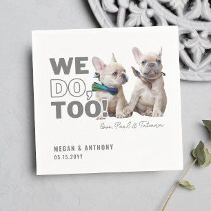 Serviette En Papier Nous faisons trop Photo Pet Dog Mariage Napkin