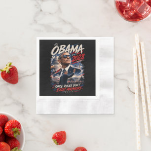 Serviette En Papier Obama 2028 Puisque les règles n'existent plus