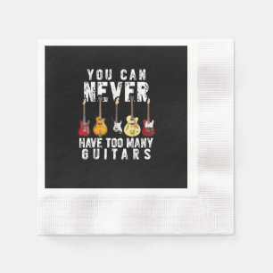 Serviette En Papier On ne peut jamais avoir trop de guitares musique d