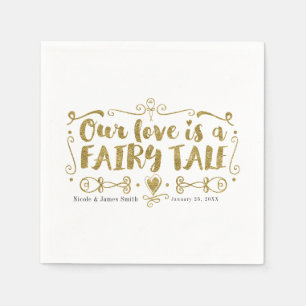 Serviette En Papier Or NOTRE AMOUR EST UN CONTE DE FÉES Mariage Chic P