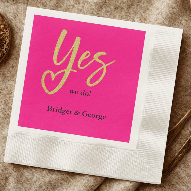 Serviette En Papier Oui Nous faisons Hot Pink Gold Mariage (Créateur téléchargé)